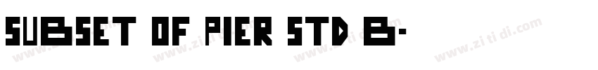 subset of PIer Std B字体转换